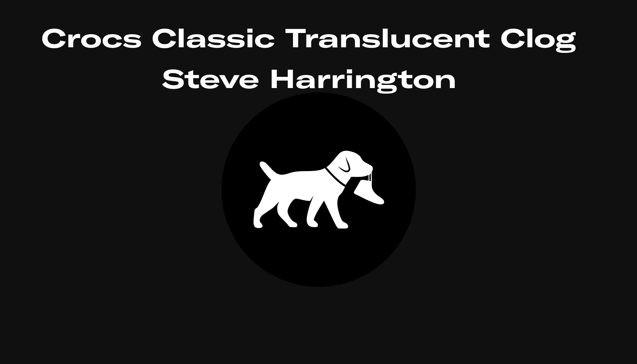 Crocs Classic Translucent Clog Steve Harrington, Raffles and Release